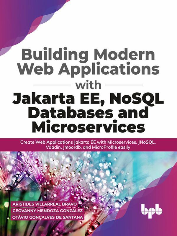 Building Modern Web Applications With JakartaEE, NoSQL Databases and Microservices